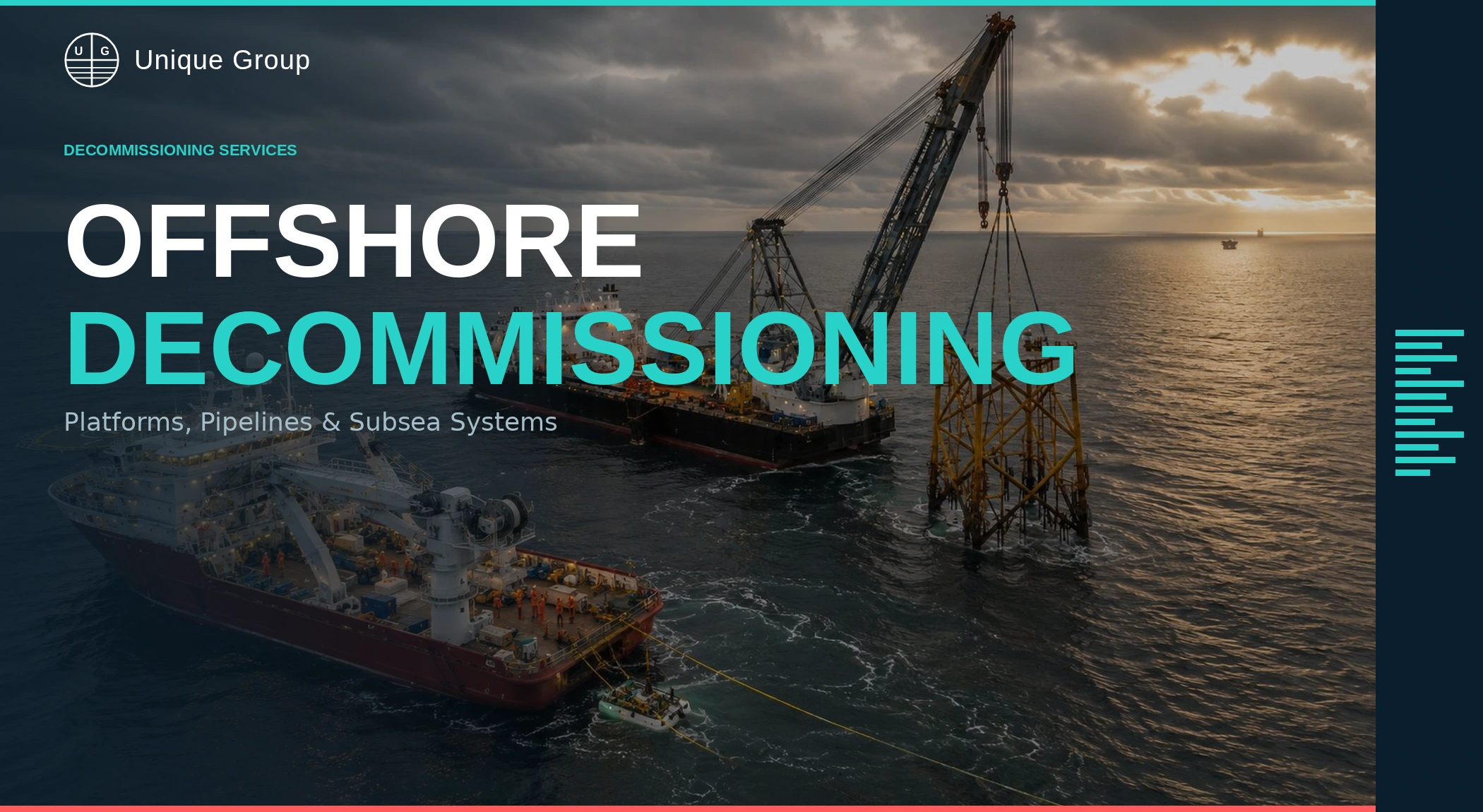 Offshore decommissioning services for platforms, pipelines and subsea systems using heavy-lift vessels and offshore support equipment.